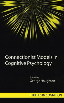 Connectionist Models in Cognitive Psychology