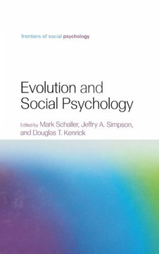 Evolution and Social Psychology Evolution and Social Psychology