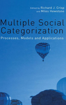 Multiple Social Categorization: Processes, Models and Applications