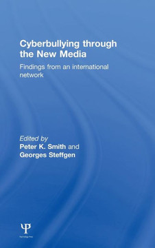 Cyberbullying through the New Media: Findings from an international network