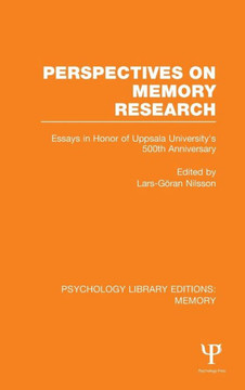 Perspectives on Memory Research (Ple: Memory): Essays in Honor of Uppsala University's 500th Anniversary