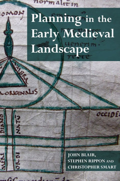 Planning in the Early Medieval Landscape