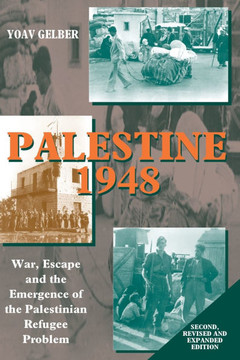 Palestine 1948, 2nd Edition: War, Escape and the Emergence of the Palestinian Refugee Problem