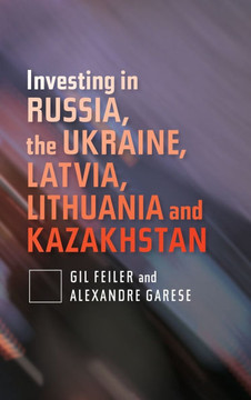Investing in Russia, the Ukraine, Latvia, Lithuania and Kazakhstan