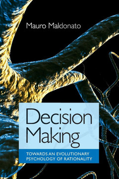 Decision Making: Towards an Evolutionary Theory of Human Action