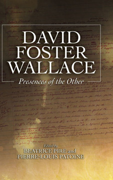David Foster Wallace: Presences of the Other