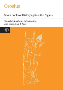 Orosius: Seven Books of History Against the Pagans