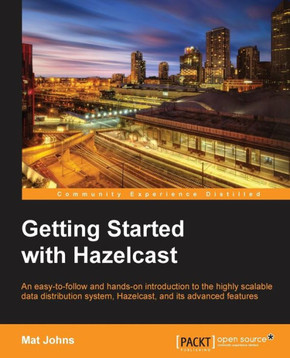 Getting Started with Hazelcast Getting Started with Hazelcast