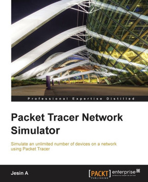 Packet Tracer Network Simulator Packet Tracer Network Simulator