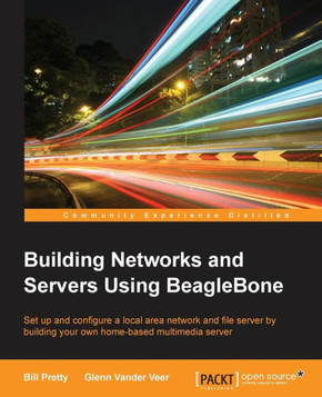 Building Network and Servers Using Beaglebone Building Network and Servers Using Beaglebone