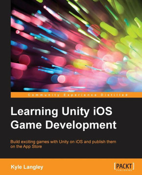 Learning Unity iOS Game Development