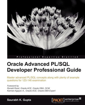 Oracle Advanced PL/SQL Developer Professional Guide Oracle Advanced PL/SQL Developer Professional Guide
