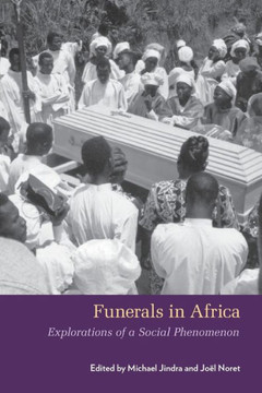 Funerals in Africa: Explorations of a Social Phenomenon