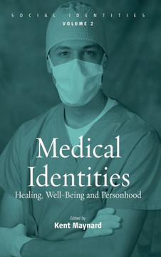 Medical Identities: Healing, Well Being and Personhood