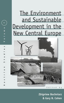 The Environment and Sustainable Development in the New Central Europe