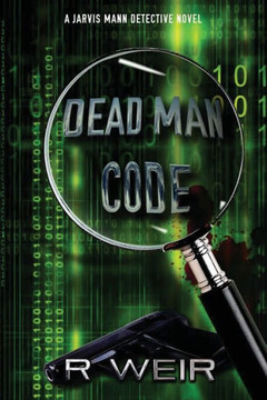 Dead Man Code: A Jarvis Mann Detective Novel Dead Man Code: A Jarvis Mann Detective Novel