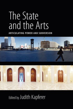 The State and the Arts: Articulating Power and Subversion