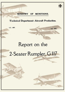 REPORT ON THE TWO-SEATER RUMPLER, G. 117., July 1918Reports on German Aircraft 20 REPORT ON THE TWO-SEATER RUMPLER, G. 117., July 1918Reports on German Aircraft 20