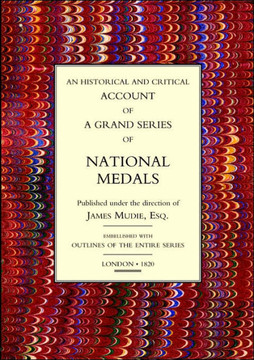 Historical and Critical Account of a Grand Series of National Medals