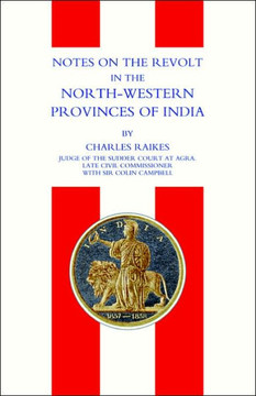 Notes on the Revolt in the North-Western Provinces of India(indian Mutiny 1857)