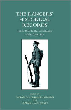 Rangers O Historical Records from 1859 to the Conclusion of the Great War