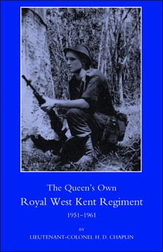 Queen OS Own Royal West Kent Regiment, 1951 - 1961 Queen OS Own Royal West Kent Regiment, 1951 - 1961