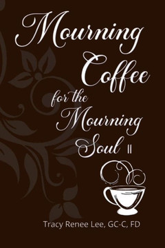Mourning Coffee For The Mourning Soul Ii Mourning Coffee For The Mourning Soul Ii