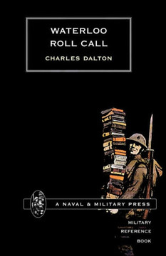 Waterloo Roll Call with Biographical Notes and Anecdotes
