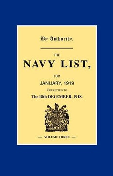 NAVY LIST JANUARY 1919 (Corrected to 18th December 1918 ) Volume 3