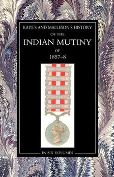 Kaye & MallesonHISTORY OF THE INDIAN MUTINY OF 1857-58: Volume 2