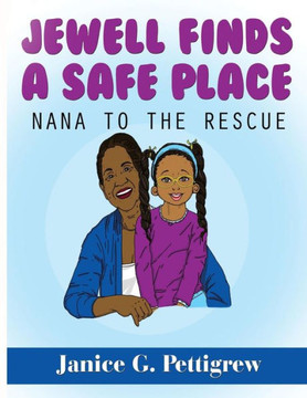 Jewell Finds A Safe Place: Nana To The Rescue
