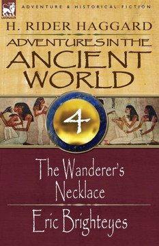 Adventures in the Ancient World: 4-The Wanderer's Necklace & Eric Brighteyes