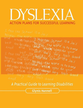 Dyslexia: Action Plans for Successful Learning: A Practical Guide to Learning Disabilities Dyslexia: Action Plans for Successful Learning: A Practical Guide to Learning Disabilities