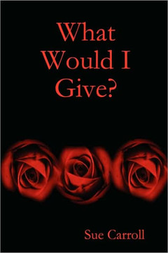 What Would I Give?