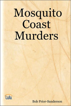 Mosquito Coast Murders