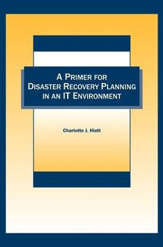 A Primer for Disaster Recovery Planning in an IT Environment