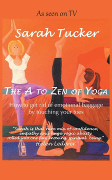 The A to Zen of Yoga