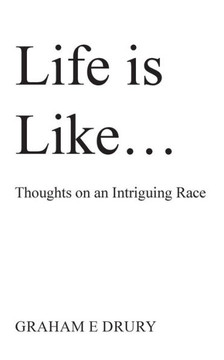 Life is like ...: Thoughts on an Intriguing Race