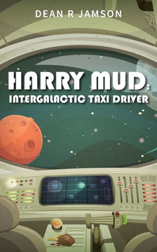 Harry Mud Intergalactic Taxi Driver