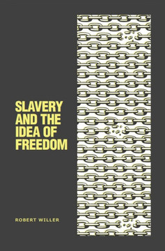 Slavery and the Idea of Freedom