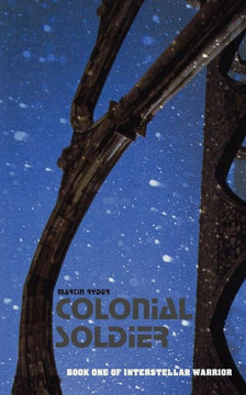 Colonial Soldier: Book One of Interstellar Warrior