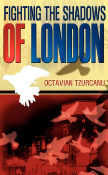 Fighting the Shadows of London