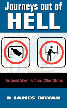 Journeys Out of Hell: The Great Ghost Hunt and Other Stories