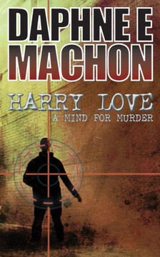 Harry Love: A Mind for Murder Harry Love: A Mind for Murder