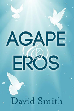 Agape & Eros