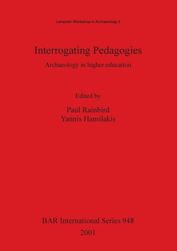 Interrogating Pedagogies: Archaeology in higher education