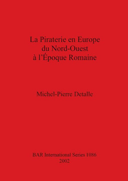 La Piraterie en Europe du Nord-Ouest ??l'??oque Romaine