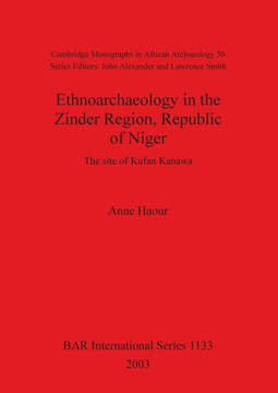 Ethnoarchaeology in the Zinder Region, Republic of Niger: The site of Kufan Kanawa