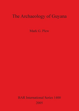 The Archaeology of Guyana Bar 1400