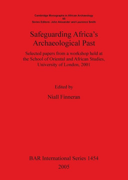 Safeguarding Africa's Archaeological Past